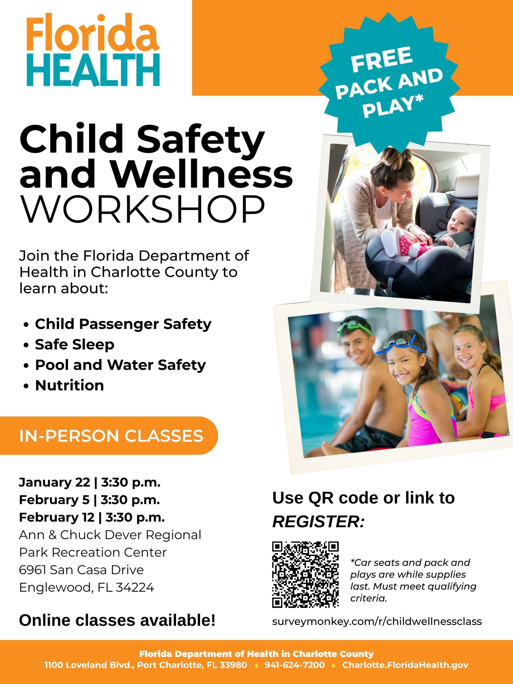 Register for the in-person Child Safety and Wellness Workshop at 3:30 p.m. on January 22, 2026, February 5, 2026, and February 12, 2026, at Ann & Chuck Dever Regional Park Recreation Center 6961 San Casa Drive Englewood, FL 34224: surveymonkey.com/r/childwellnessclass