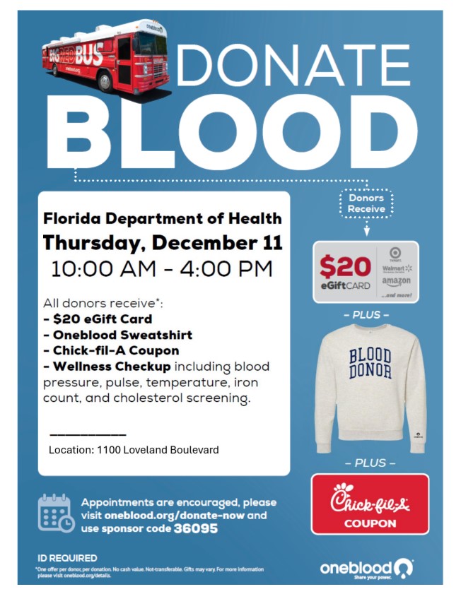 Donate Blood with OneBlood at the Florida Department of Health in Charlotte County (DOH-Charlotte), 1100 Loveland Blvd., Port Charlotte, FL, from 10 a.m. to 4 p.m. on Thursday, December 11, 2025.

Registering is strongly encouraged: donor.oneblood.org/donor/schedules/drive_schedule/1668943
